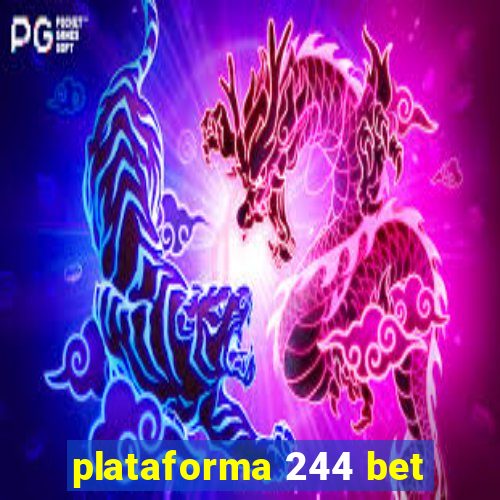 plataforma 244 bet